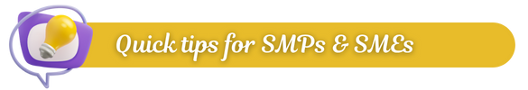 Quick tips for SMPs & SMEs